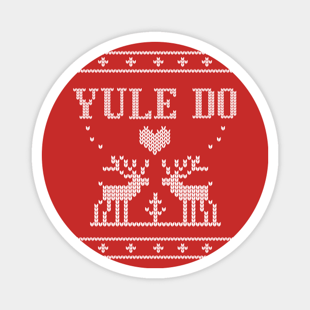 Yule Do Ugly Holiday Sweater Magnet by Nice Surprise